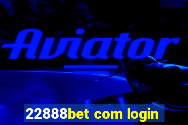22888bet com login